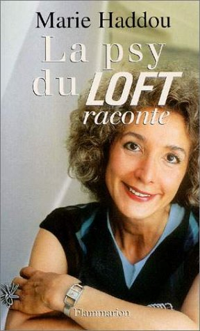La psy du loft raconte