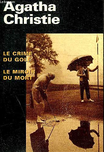 Le crime du golf le miroir du mort