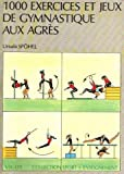1000 exercices et jeux de gymnastique aux agrès