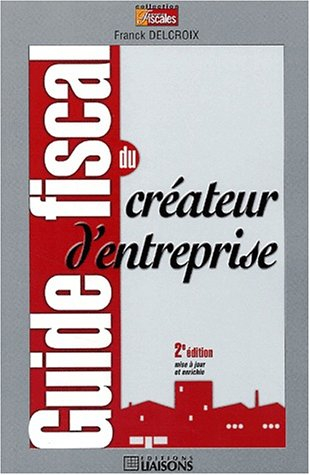 Guide fiscal du créateur d'entreprise