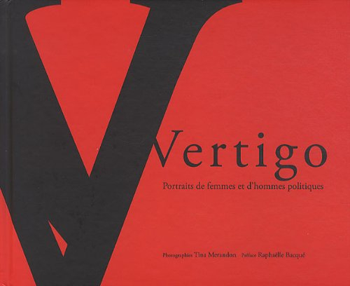 Vertigo : portraits de femmes et d'hommes politiques