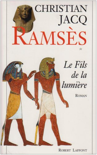 Ramsès. Vol. 1. Le fils de la lumière