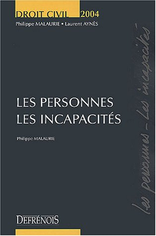 les personnes, les incapacités : edition 2004