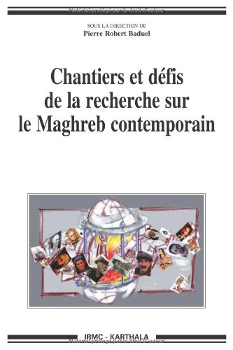 Chantiers et défis de la recherche sur le Maghreb contemporain