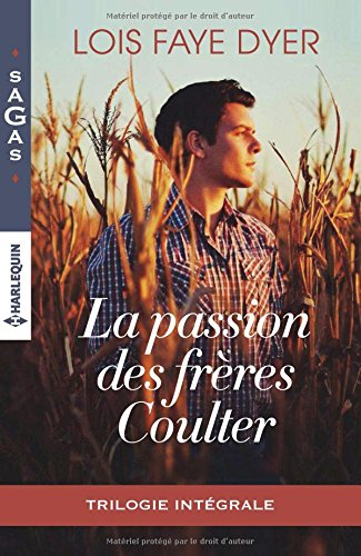 La passion des frères Coulter : trilogie intégrale