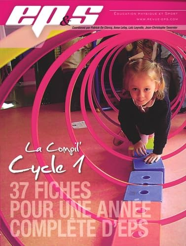 La compil' cycle 1 : 37 fiches pour une année complète d'EPS