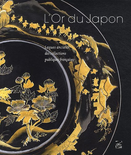 L'or du Japon : laques anciens des collections publiques françaises