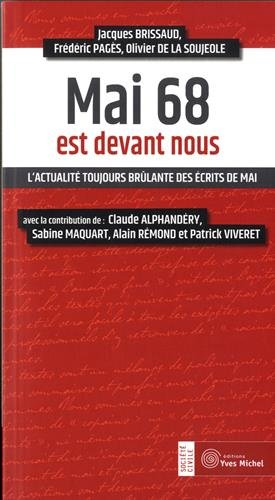 Mai 68 est devant nous : l'actualité toujours brûlante des écrits de mai