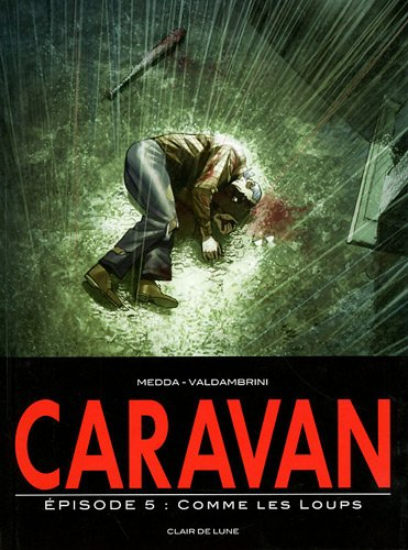 Caravan. Vol. 5. Comme les loups