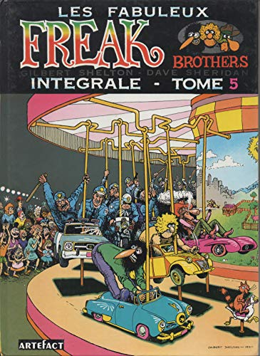 Les Fabuleux Freak brothers. Intégrale