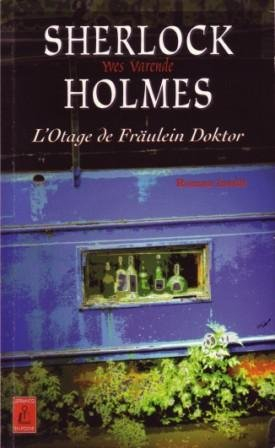 Sherlock Holmes et les agents du Kaiser. Vol. 5. L'otage de Fräulein Doktor