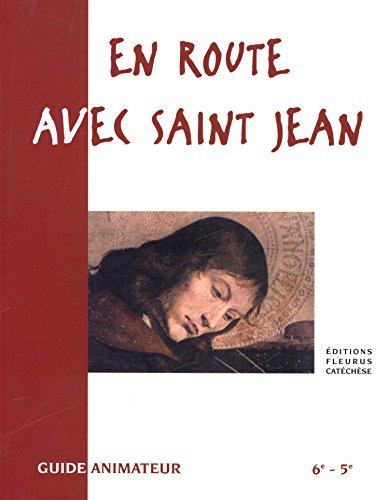 En route avec saint Jean : guide animateur