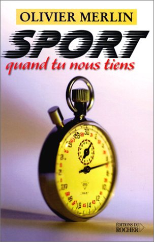 Sport, quand tu nous tiens