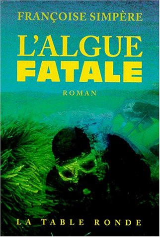 L'algue fatale
