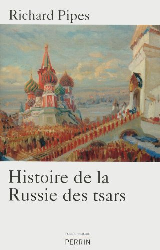 Histoire de la Russie et des tsars : des origines à Nicolas II