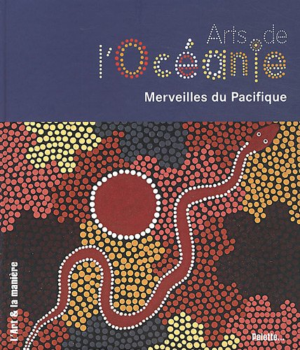 Arts de l'Océanie : merveilles du Pacifique