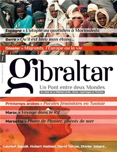 Gibraltar : un pont entre deux mondes : au-delà de la Méditerranée, récits, reportages et fictions, 