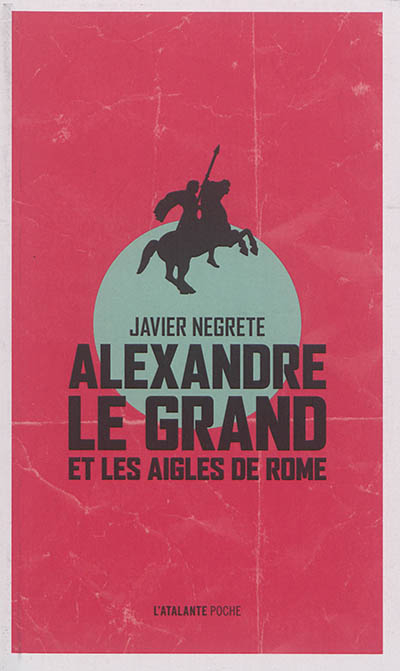 Alexandre le Grand et les aigles de Rome