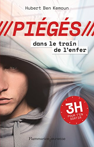 Piégés. Piégés dans le train de l'enfer
