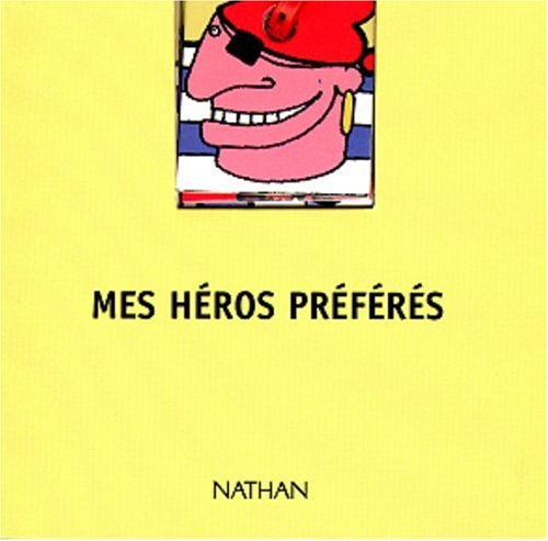 Nos héros préférés