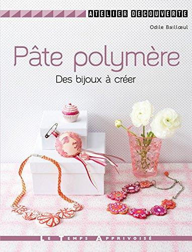 Pâte polymère : des bijoux à créer