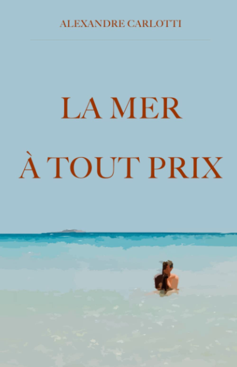LA MER À TOUT PRIX