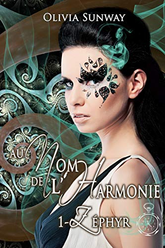 Au Nom de l'Harmonie, tome 1 : Zephyr
