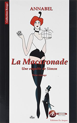 Les enquêtes de Simon. La macaronade : policier historique, nouvelle