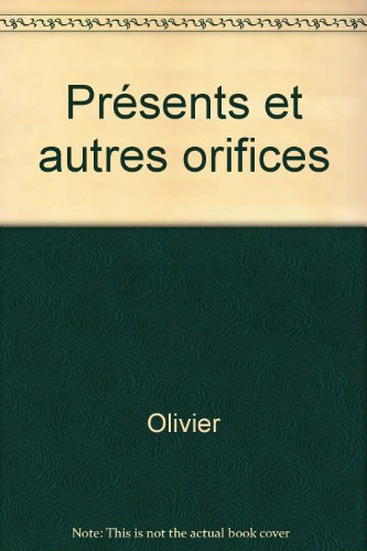 présents et autres orifices