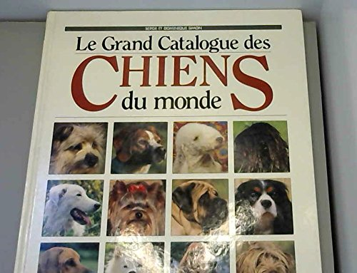 Le Grand catalogue des chiens du monde