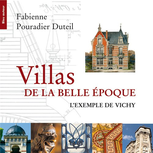 Villas de la Belle Epoque : l'exemple de Vichy