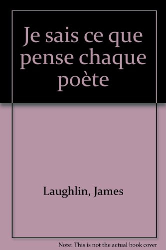 je sais ce que pense chaque poète