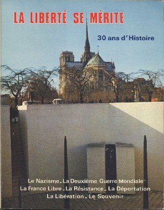 la liberté se mérite : 30 ans d'histoire, le nazisme, la deuxieme guerre mondiale, la france libre