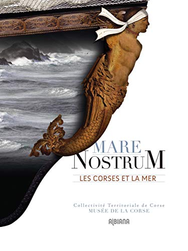Mare nostrum : les Corses et la mer