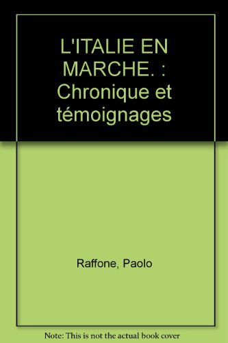 L'Italie en marche : chronique et témoignages