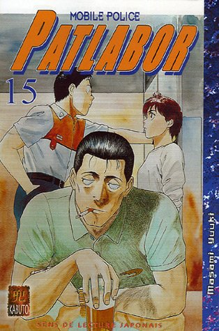 Patlabor : mobile police. Vol. 15