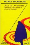 L'âge de la vieillesse : histoire du vieillissement de la population