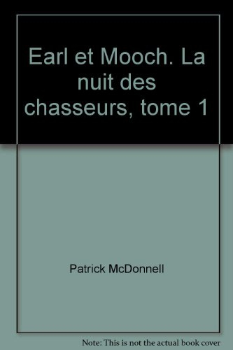 earl et mooch. la nuit des chasseurs, tome 1