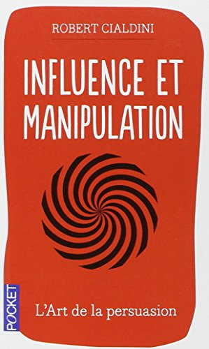 Influence et manipulation : comprendre et maîtriser les mécanismes de persuasion