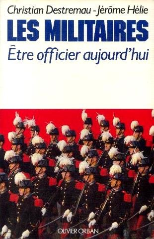 Les Militaires : être officier aujourd'hui