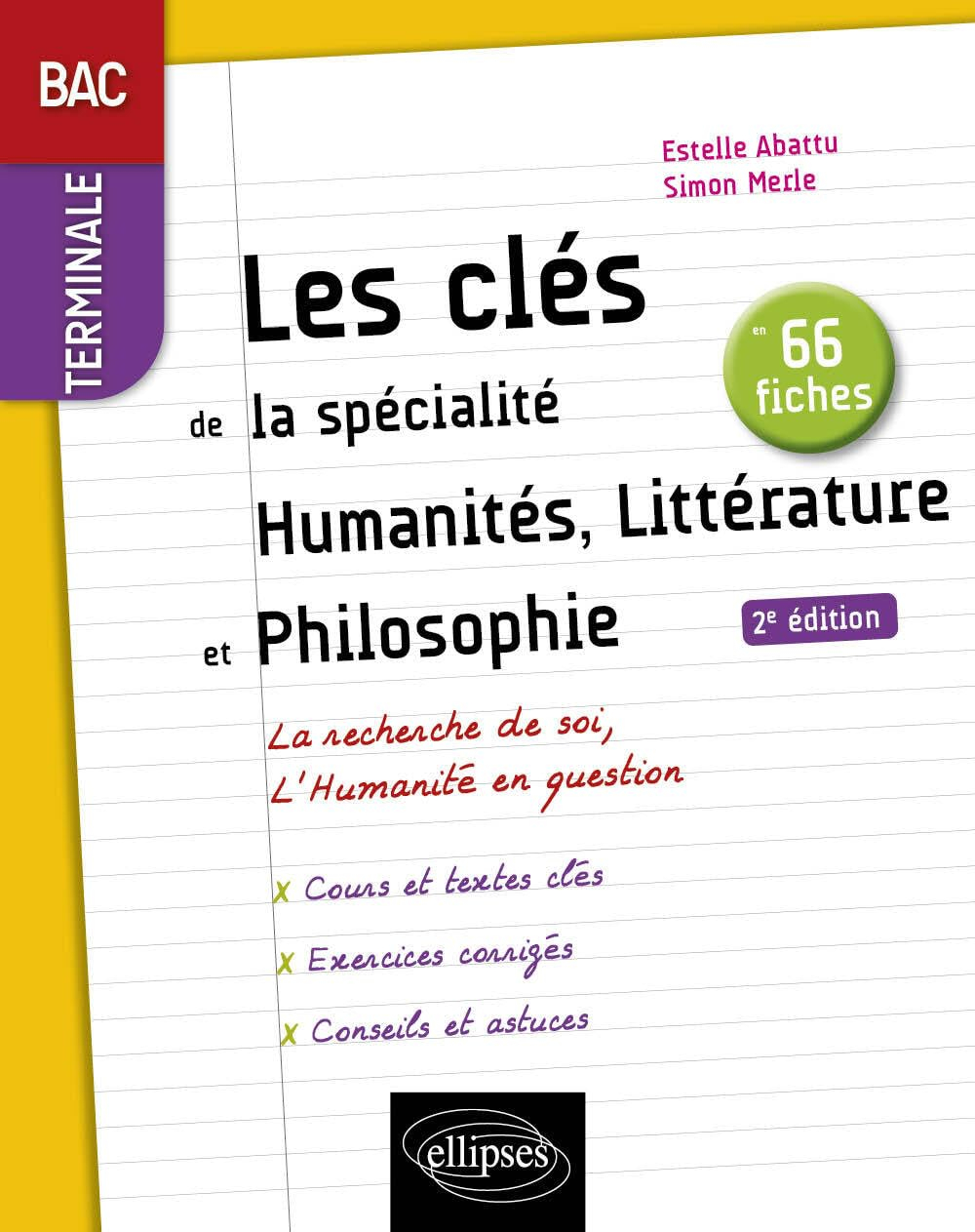 Les clés de la spécialité humanités, littérature et philosophie bac terminale : la recherche de soi,
