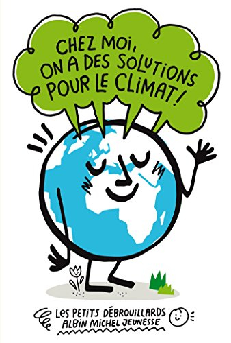 Chez moi, on a des solutions pour le climat !