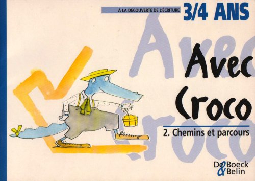 Avec Croco. Vol. 2. Chemins et parcours