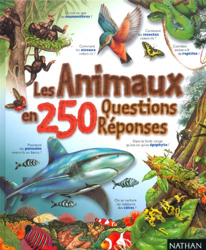 Les animaux en 250 questions-réponses