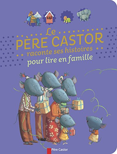 Le Père Castor raconte ses histoires pour lire en famille