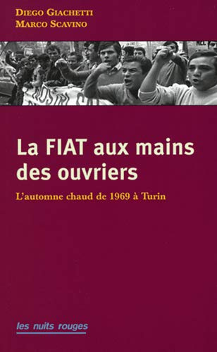 La Fiat aux mains des ouvriers : l'automne chaud de 1969 à Turin