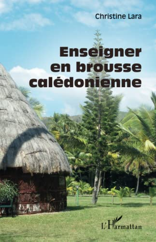Enseigner en brousse calédonienne