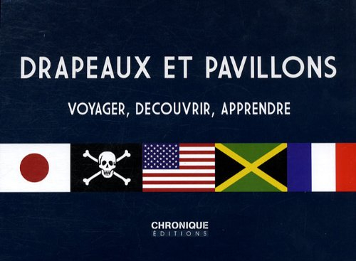 Drapeaux et pavillons : voyager, découvrir, apprendre