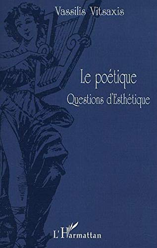 Le poétique : questions d'esthétique