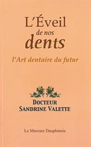 L'éveil de nos dents : l'art dentaire du futur